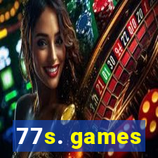 77s. games